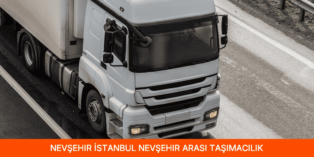İstanbul Nevşehir Arası Taşımacılık